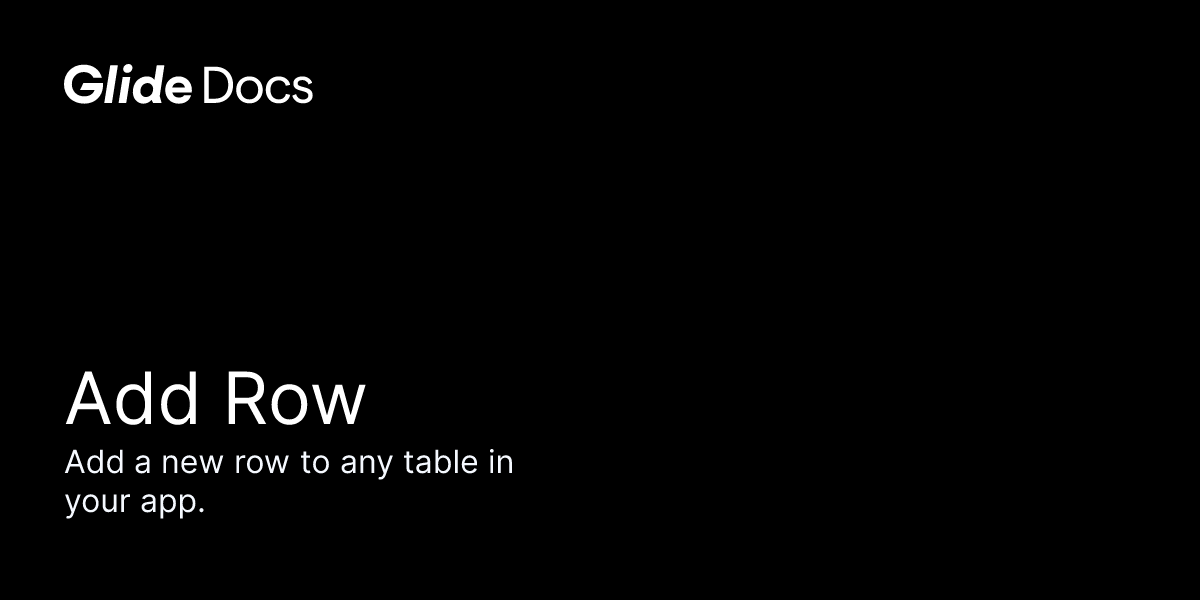 Add Row | Glide Docs
