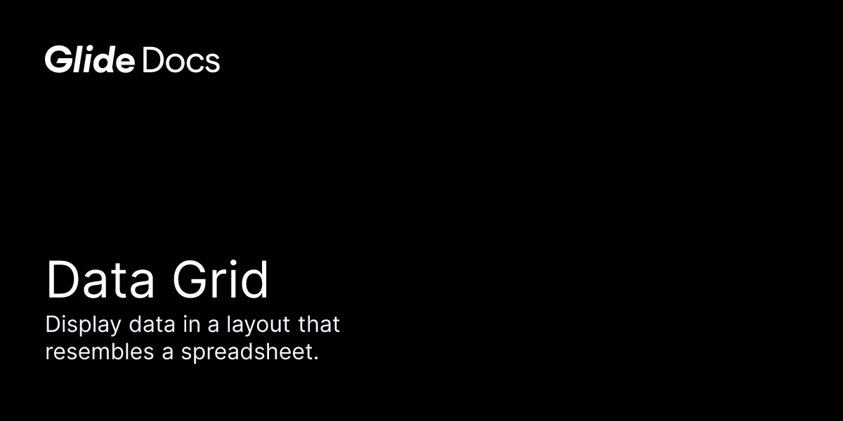 Data Grid | Glide Docs